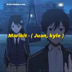 Marikit - juan, kyle