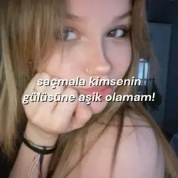 saçmalama!!