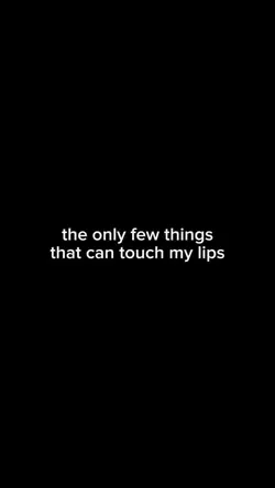 touch my lips