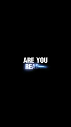 ARE YOU READY?
