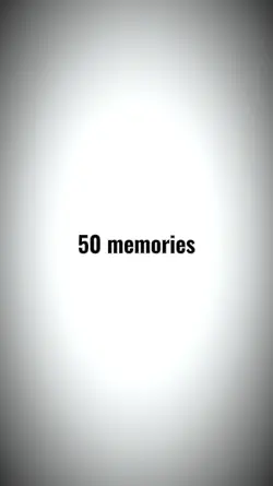 50 MEMORIES