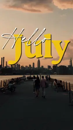 Hello July