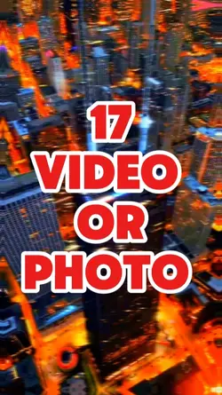 17 video or photo 