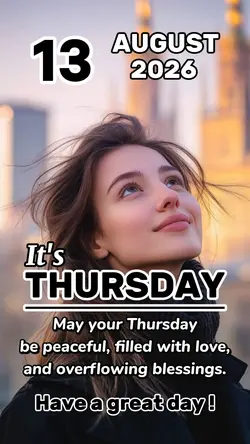 ThursdAy, 13 August