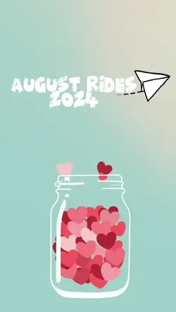 AUGUST RIDES