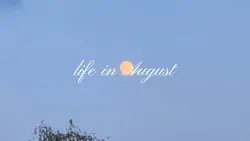 life in August 