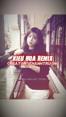 KIỆU HOA REMIX