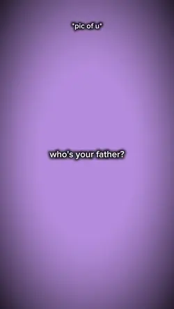 Whos your father