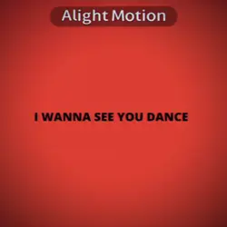I wanna see u Dance
