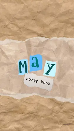 MAY SCRAPBOOK ✍🏼✨