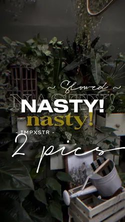 NASTY! (SLOWED)