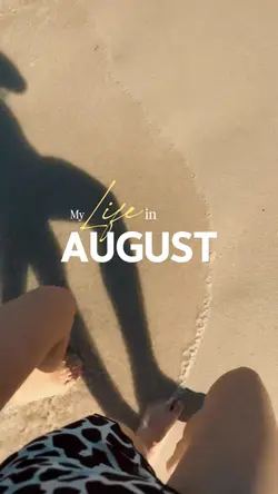 Life in August 