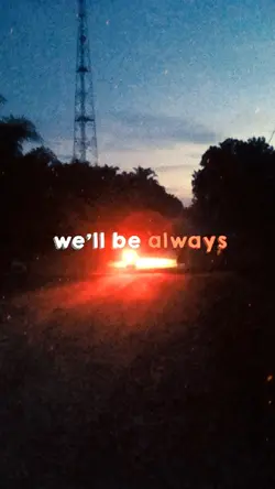 we'll be always