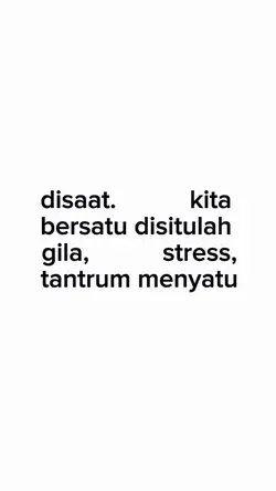 disaat kita bersatu