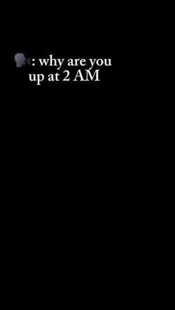 why ur u up at 2am