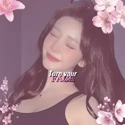 Turn your face
