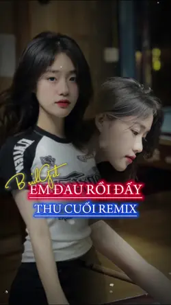 Em Đau Rồi Đấy