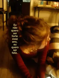 eu quero ser feliz.