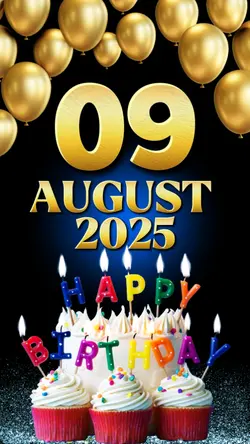 Birthday 09 Aug 2025