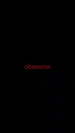 My obsession