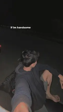 if I'm handsome 