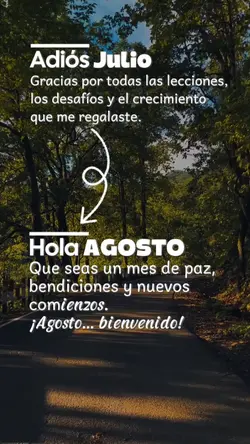 adiós Julio, Agosto 