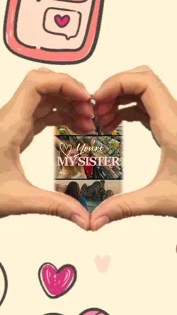 You're my sister