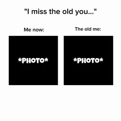 Old you -> now