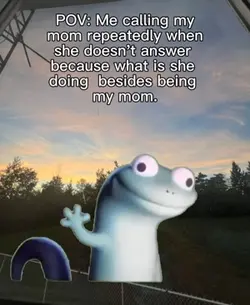 Mom!