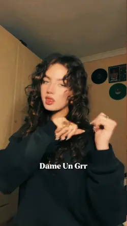 dame un grr your vid
