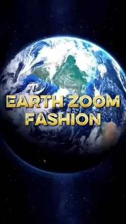 Earth zoom | FASHION