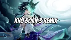 [2] khó đoán 3 remix
