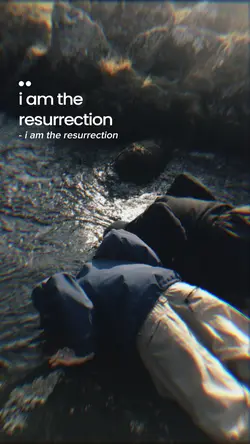 iam the resurrection
