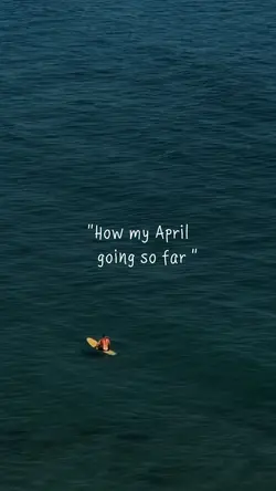 my april gojng so fa