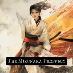 The Mizunara Prophec