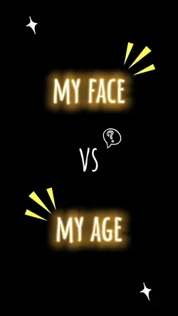 my face vs my age