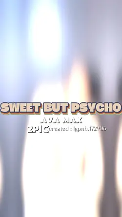 Sweet but Psycho