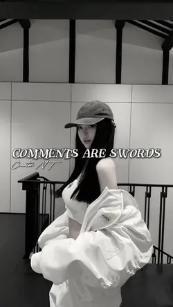 COMMENTS ARE SWORDS