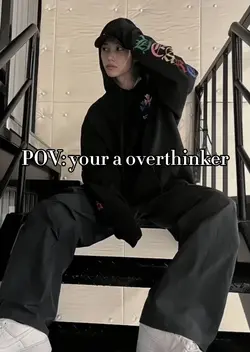 Overthinker