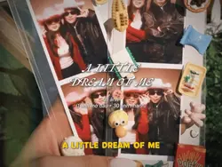 A LITTLE DREAM OF ME