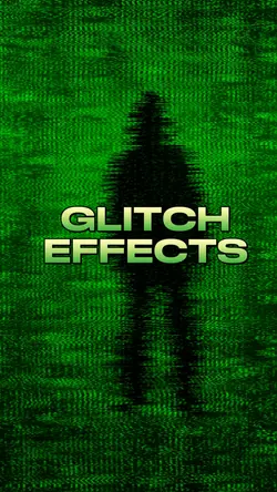 Glitch Effects
