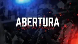 ABERTURA DE CULTO 