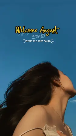 Welcome August