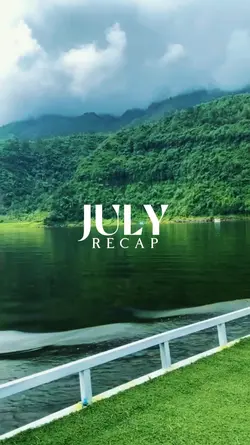 JULY RECAP