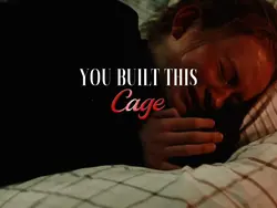 you built this cage