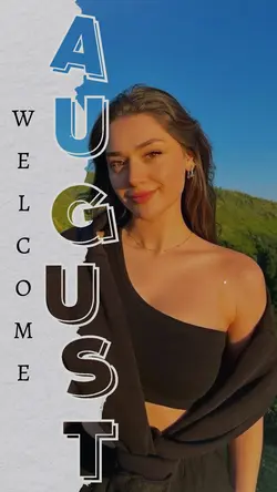 Welcome August