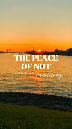 peace of not knowing