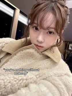 ur nthing w/o makeup