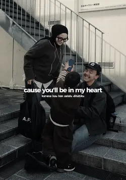 you'll be in myheart