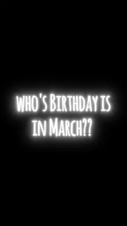 March Birthday Edit